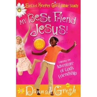 My Best Friend Jesus!: Meditating on Gods Truth About True Friendship 