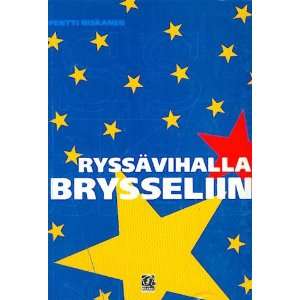   Brysseliin. (in finnish) (in Finnish) (9789525412178) Books