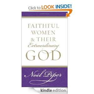  and Their Extraordinary God Noël Piper  Kindle Store