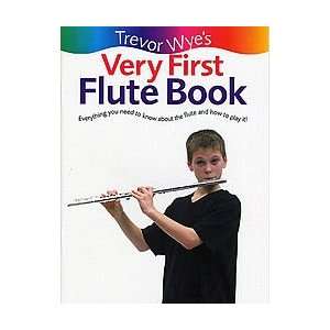  Trevor Wyes Very First Flute Book Book