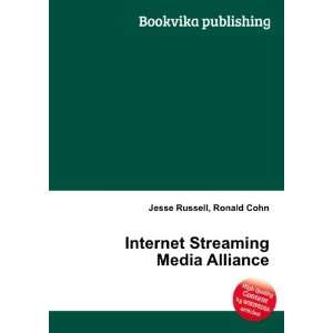  Internet Streaming Media Alliance: Ronald Cohn Jesse 