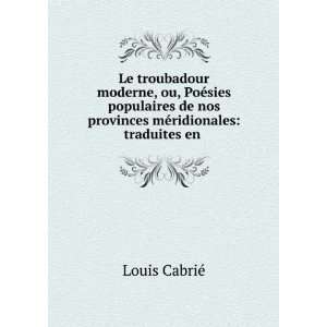   nos provinces mÃ©ridionales: traduites en .: Louis CabriÃ©: Books