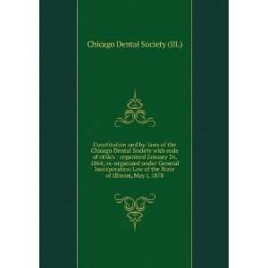  Constitution and by laws of the Chicago Dental Society with code 
