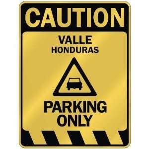   CAUTION VALLE PARKING ONLY  PARKING SIGN HONDURAS: Home Improvement