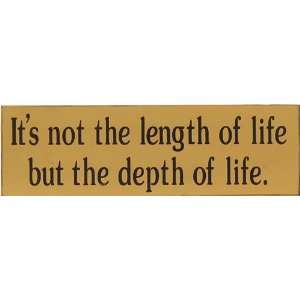   Length of Life   Depth of Life   Inspirational Sign 