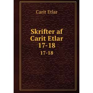  Skrifter af Carit Etlar. 17 18: Carit Etlar: Books