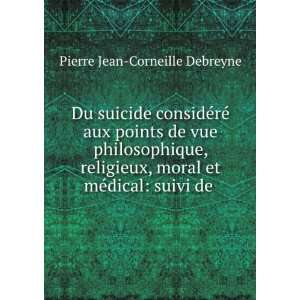   moral et mÃ©dical suivi de . Pierre Jean Corneille Debreyne Books
