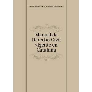  Manual Del Derecho Civil Vigente En CataluÃ±a: (398 P 