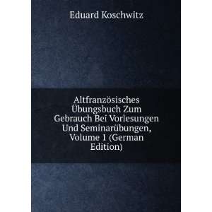   SeminarÃ¼bungen, Volume 1 (German Edition) Eduard Koschwitz Books