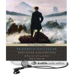 Thus Spoke Zarathustra A Book for All and None [Unabridged] [Audible 