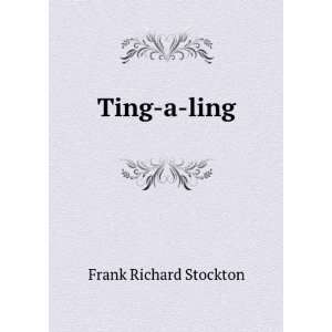  Ting a ling Stockton Frank Richard Books