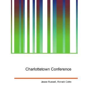  Charlottetown Conference Ronald Cohn Jesse Russell Books