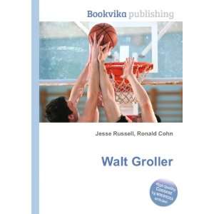  Walt Groller Ronald Cohn Jesse Russell Books
