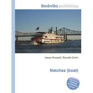  Natchez (boat) Ronald Cohn Jesse Russell Books