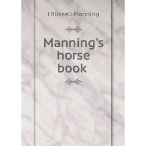  Mannings horse book .: J Russell Manning: Books