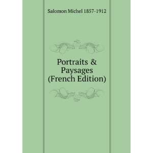  Portraits & Paysages (French Edition) Salomon Michel 1857 