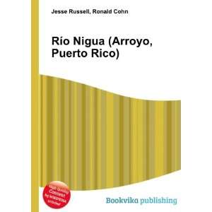   RÃ­o Nigua (Salinas, Puerto Rico) Ronald Cohn Jesse Russell Books
