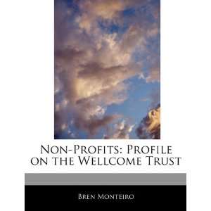   Profile on the Wellcome Trust (9781170064993) Beatriz Scaglia Books
