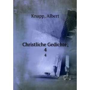 Christliche Gedichte;. 4 Albert Knapp Books