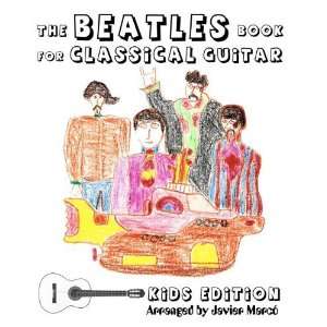 The Beatles Book for Classical Guitar, Kids Edition (Easy Guitar Solo 
