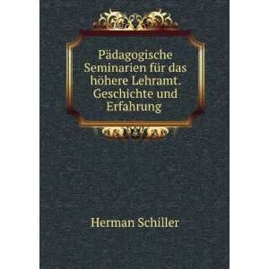   hÃ¶here Lehramt. Geschichte und Erfahrung .: Herman Schiller: Books