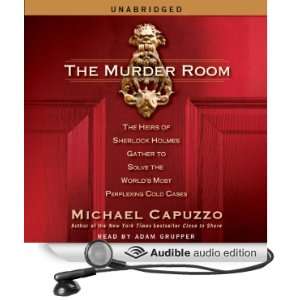 The Murder Room The Heirs of Sherlock Holmes Gather to Solve the 