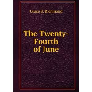  Twenty Fourth of June Midsummers Day Grace Smith Richmond Books