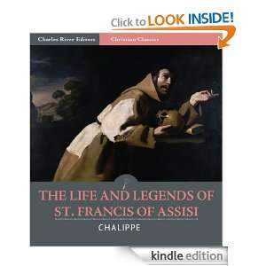 The Life and Legends of Saint Francis of Assisi (Illustrated): Father 