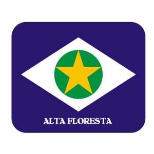  Brazil State   Mato Grosso, Alta Floresta Mouse Pad 