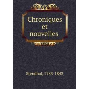 Chroniques et nouvelles 1783 1842 Stendhal Books