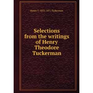   of Henry Theodore Tuckerman Henry T. 1813 1871 Tuckerman Books