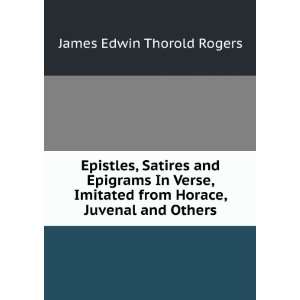   , Juvenal and Others. James Edwin Thorold Rogers  Books
