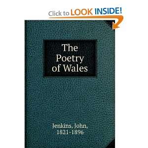  The Poetry of Wales John, 1821 1896 Jenkins Books