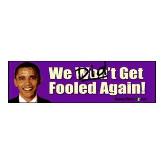   Get Fooled Again   Anti Obama Stickers (Small 5 x 1.4 in.) Automotive