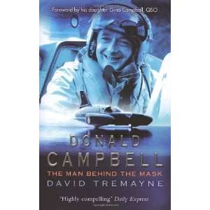   Campbell The Man Behind the Mask [Paperback] David Tremayne Books