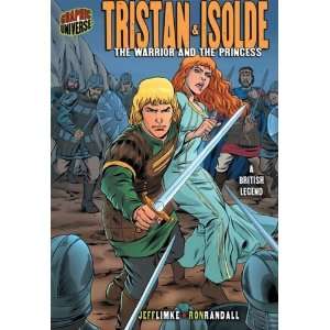  Tristan & Isolde: The Warrior and the Princess: A British 