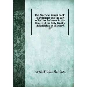  The American Prayer Book: Its Principles and the Law of 