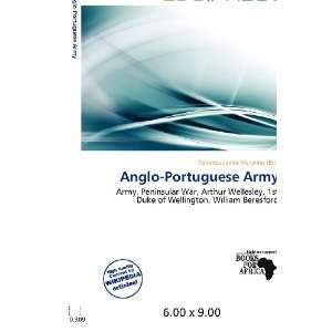   Anglo Portuguese Army (9786200609199) Terrence James Victorino Books