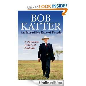 An Incredible Race of People Bob Katter Jnr  Kindle Store