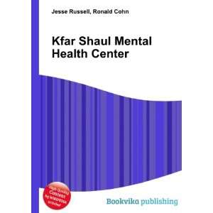  Kfar Shaul Mental Health Center Ronald Cohn Jesse Russell 