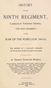 Civil War History of the 9th Connecticut Irish Reg CT  