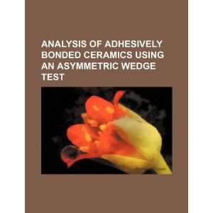   using an asymmetric wedge test (9781234114091) U.S. Government Books