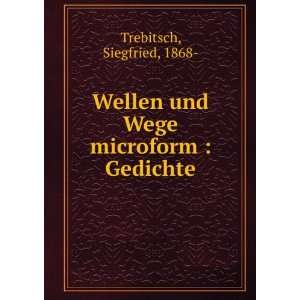  Wellen und Wege microform  Gedichte Siegfried, 1868 