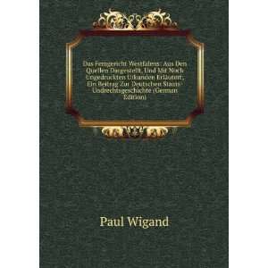   Staats  Undrechtsgeschichte (German Edition) Paul Wigand Books