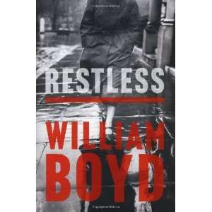  Restless [Hardcover]: William Boyd: Books