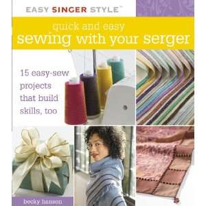  Singer Sewing with your Serger Arts, Crafts & Sewing