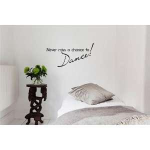 com Never miss a chance to Dance Vinyl wall art Inspirational quotes 