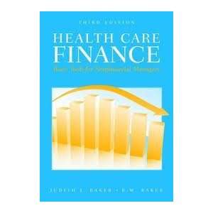    Health Care Finance 3th (third) edition Judith J. Baker Books