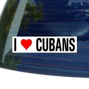  I Love Heart CUBANS   Window Bumper Sticker: Automotive