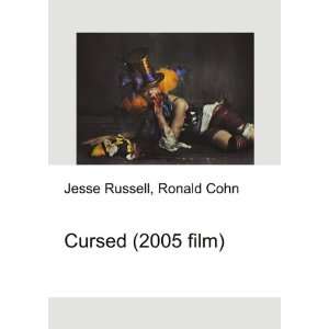  Cursed (2005 film) Ronald Cohn Jesse Russell Books
